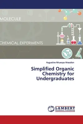 Vereinfachte organische Chemie für Studenten - Simplified Organic Chemistry for Undergraduates