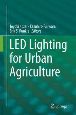 Led-Beleuchtung für die urbane Landwirtschaft - Led Lighting for Urban Agriculture