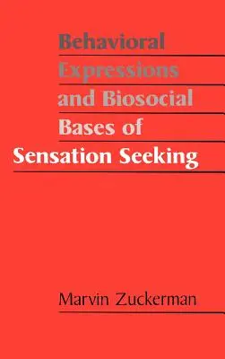 Verhaltensausdrücke und biosoziale Grundlagen der Sensation Seeking - Behavioral Expressions and Biosocial Bases of Sensation Seeking