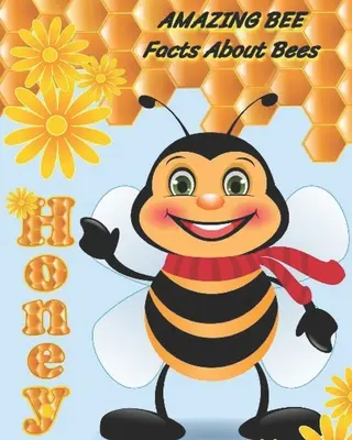 Erstaunliche Biene: Fakten über Bienen - Amazing Bee: Facts About Bees