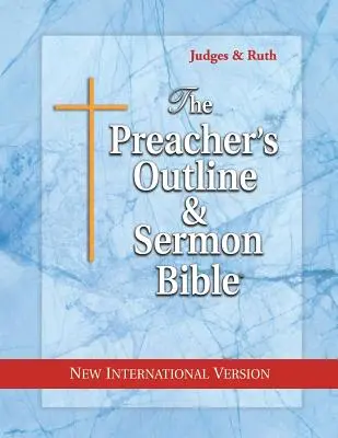 Predigerleitfaden & Predigtbibel: Richter & Rut: Neue Internationale Version - The Preacher's Outline & Sermon Bible: Judges & Ruth: New International Version