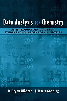 Datenanalyse in der Chemie: Ein einführendes Handbuch für Studenten und Laborwissenschaftler - Data Analysis for Chemistry: An Introductory Guide for Students and Laboratory Scientists