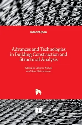 Fortschritte und Technologien im Bauwesen und in der Strukturanalyse - Advances and Technologies in Building Construction and Structural Analysis