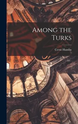 Unter den Türken - Among the Turks