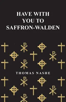 Nimm mit nach Saffron-Walden - Have with You to Saffron-Walden
