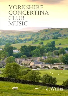 Yorkshire Concertina Club Musik: 35 Originalkompositionen - Yorkshire Concertina Club Music: 35 Original Compositions