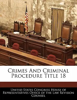 Verbrechen und Strafverfahren Titel 18 - Crimes And Criminal Procedure Title 18