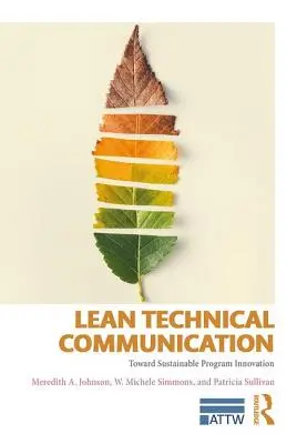 Schlanke technische Kommunikation: Auf dem Weg zur nachhaltigen Programminnovation - Lean Technical Communication: Toward Sustainable Program Innovation