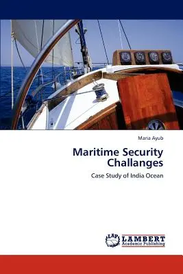 Herausforderungen für die maritime Sicherheit - Maritime Security Challanges