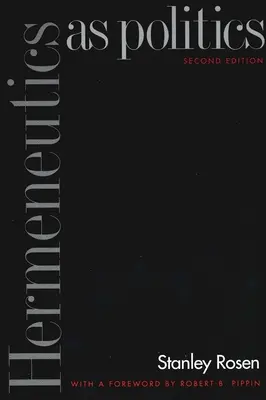 Hermeneutik als Politik: Zweite Auflage - Hermeneutics as Politics: Second Edition