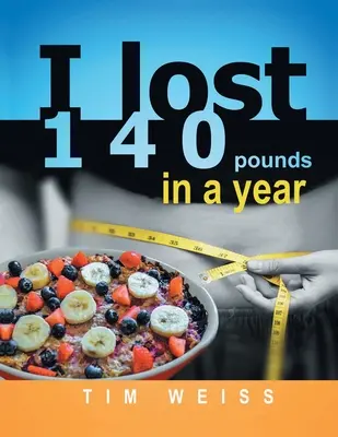 Ich verlor 140 Pfund in einem Jahr - I Lost 140 Pounds In A Year