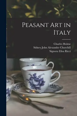 Bäuerliche Kunst in Italien - Peasant art in Italy