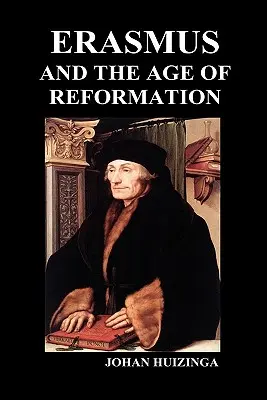 Erasmus und das Zeitalter der Reformation (Gebundene Ausgabe) - Erasmus and the Age of Reformation (Hardback)