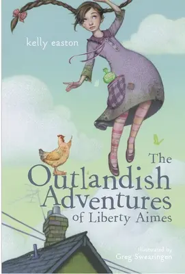 Die haarsträubenden Abenteuer von Liberty Aimes - The Outlandish Adventures of Liberty Aimes