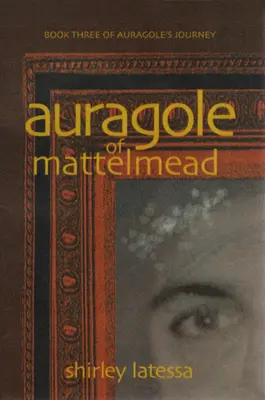 Auragole von Mattelmead (Buch 3) - Auragole of Mattelmead (Book 3)