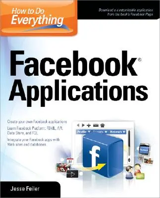 Wie man alles macht: Facebook-Anwendungen - How to Do Everything: Facebook Applications