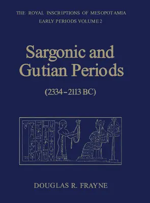Sargonische und gutianische Periode (2234-2113 v. Chr.) - Sargonic and Gutian Periods (2234-2113 BC)