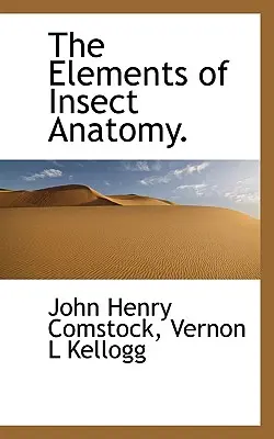 Die Elemente der Insektenanatomie. - The Elements of Insect Anatomy.