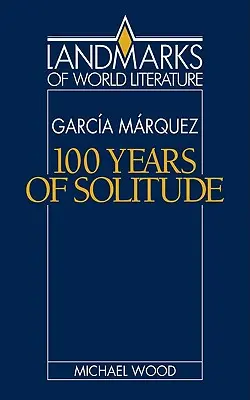 Gabriel Garca Mrquez: Hundert Jahre Einsamkeit - Gabriel Garca Mrquez: One Hundred Years of Solitude