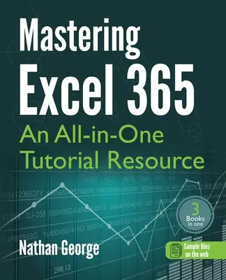 Excel 365 beherrschen: Eine All-in-One-Tutorial-Ressource - Mastering Excel 365: An All-in-One Tutorial Resource