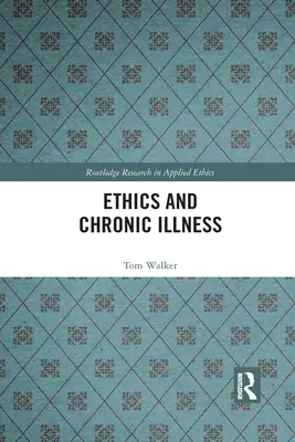 Ethik und chronische Krankheit - Ethics and Chronic Illness