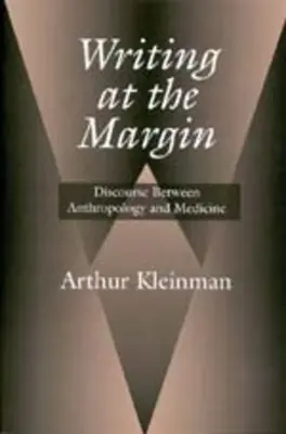 Schreiben am Rande: Diskurs zwischen Anthropologie und Medizin - Writing at the Margin: Discourse Between Anthropology and Medicine