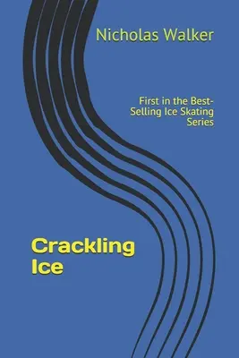 Crackling Ice: Bestseller-Roman jetzt auf Kindle erhältlich - Crackling Ice: Best Selling Novel Now Available on Kindle