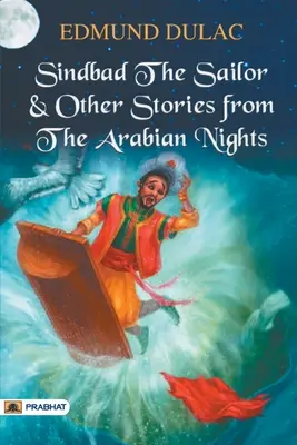 Sindbad der Seefahrer und andere Geschichten aus Tausendundeiner Nacht - Sindbad the Sailor & Other Stories from the Arabian Nights