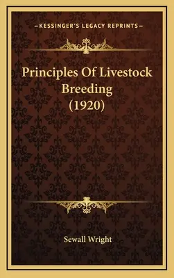 Grundsätze der Viehzucht (1920) - Principles Of Livestock Breeding (1920)