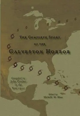 Die vollständige Geschichte des Grauens von Galveston - The Complete Story of the Galveston Horror