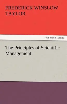 Die Grundlagen des wissenschaftlichen Managements - The Principles of Scientific Management