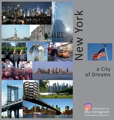 New York: Eine Stadt der Träume: Ein Foto-Reiseerlebnis - New York: A City of Dreams: A Photo Travel Experience