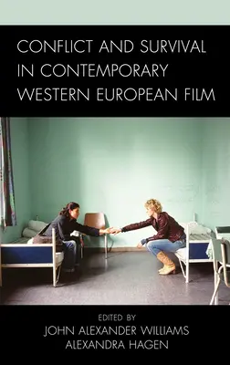 Konflikt und Überleben im zeitgenössischen westeuropäischen Film - Conflict and Survival in Contemporary Western European Film