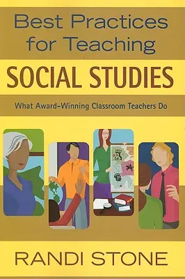 Bewährte Praktiken für den Sozialkundeunterricht: Was preisgekrönte Lehrkräfte tun - Best Practices for Teaching Social Studies: What Award-Winning Classroom Teachers Do