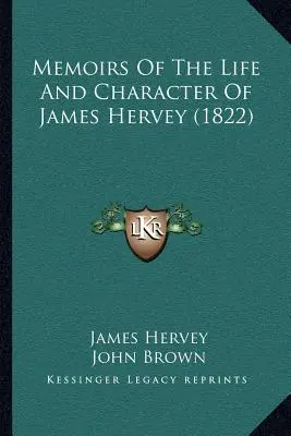 Memoiren über das Leben und den Charakter von James Hervey (1822) - Memoirs Of The Life And Character Of James Hervey (1822)