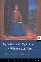 Frauen und das Schreiben im mittelalterlichen Europa: Ein Quellenbuch - Women and Writing in Medieval Europe: A Sourcebook