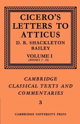 Cicero: Briefe an Atticus: Band 1, Bücher 1-2 - Cicero: Letters to Atticus: Volume 1, Books 1-2