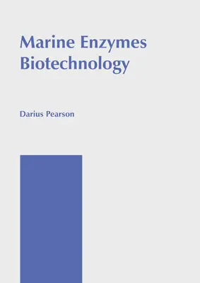 Biotechnologie mariner Enzyme - Marine Enzymes Biotechnology