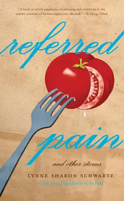 Überwiesener Schmerz: Und andere Geschichten - Referred Pain: And Other Stories