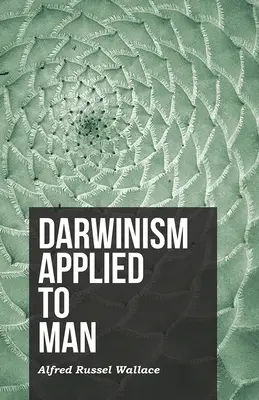 Darwinismus auf den Menschen angewandt - Darwinism Applied to Man