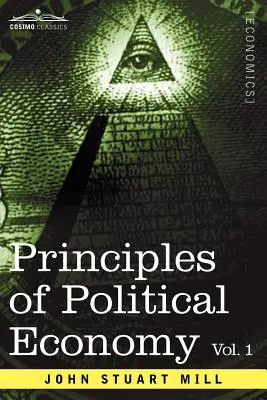 Grundsätze der politischen Ökonomie - Band 1 - Principles of Political Economy - Volume 1