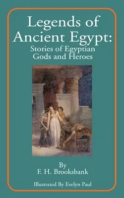 Legenden des alten Ägypten: Geschichten von ägyptischen Göttern und Helden - Legends of Ancient Egypt: Stories of Egyptian Gods and Heroes
