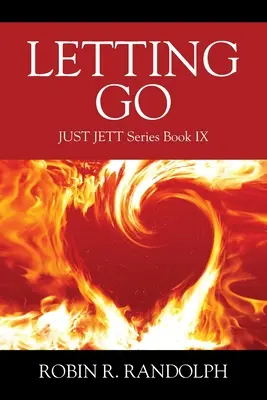 Loslassen: JUST JETT-Reihe Buch IX - Letting Go: JUST JETT Series Book IX