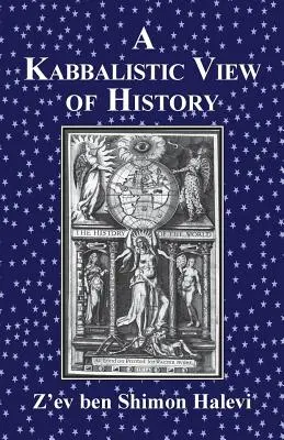 Eine kabbalistische Sicht der Geschichte - A Kabbalistic View of History