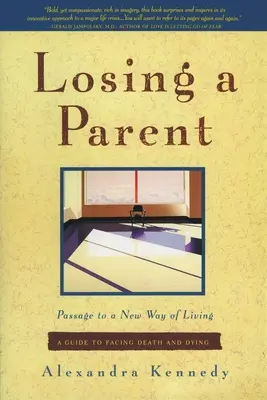 Der Verlust eines Elternteils: Der Übergang zu einer neuen Art zu leben - Losing a Parent: Passage to a New Way of Living