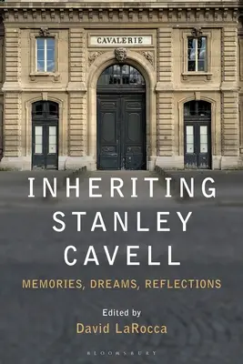 Das Erbe Stanley Cavells: Erinnerungen, Träume, Reflexionen - Inheriting Stanley Cavell: Memories, Dreams, Reflections