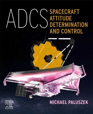 Adcs - Bestimmung und Kontrolle der Lage von Raumfahrzeugen - Adcs - Spacecraft Attitude Determination and Control