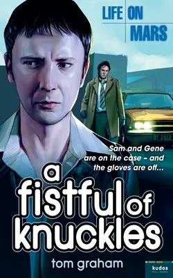 Leben auf dem Mars: Eine Handvoll Knöchel - Life on Mars: A Fistful of Knuckles