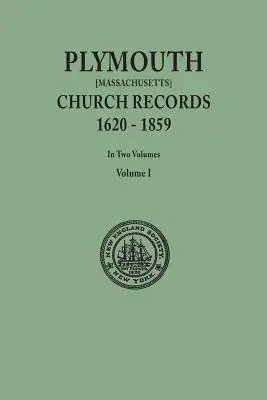 Plymouth Church Records, 1620-1859 [Massachusetts]. in zwei Bänden. Band I - Plymouth Church Records, 1620-1859 [Massachusetts]. in Two Volumes. Volume I