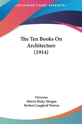 Die zehn Bücher über Architektur (1914) - The Ten Books On Architecture (1914)